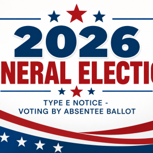 TYPE E NOTICE - VOTING BY ABSENTEE BALLOT